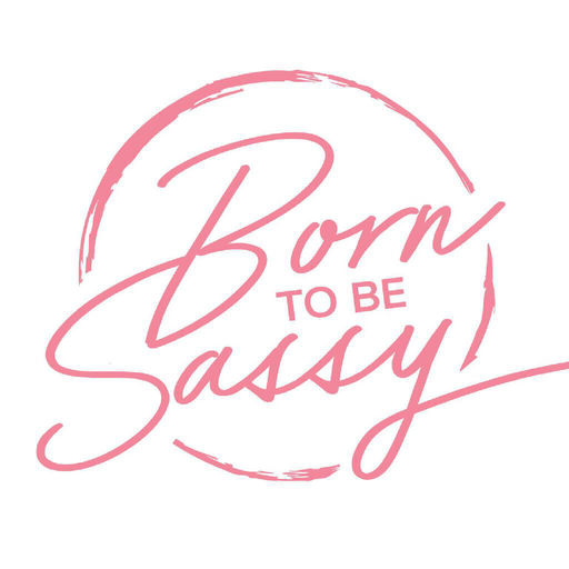 Born To Be Sassy