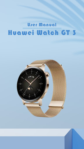 Huawei Watch GT 3 app guide