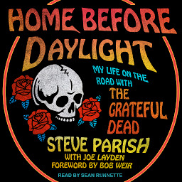 Gambar ikon Home Before Daylight: My Life on the Road with the Grateful Dead