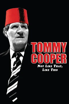 Tommy Cooper: Not Like That, Like This – Movies on Google Play
