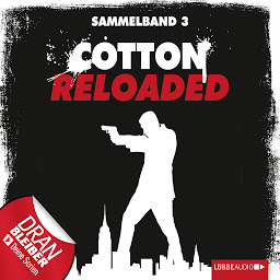 Icon image Jerry Cotton - Cotton Reloaded, Sammelband 3: Folgen 7-9