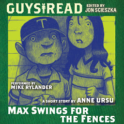 Icon image Guys Read: Max Swings For the Fences