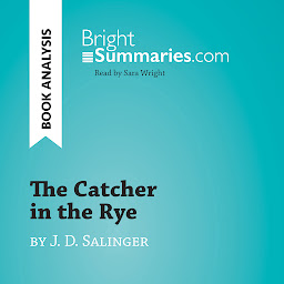 Icon image The Catcher in the Rye by J. D. Salinger (Book Analysis): Detailed Summary, Analysis and Reading Guide