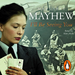 Icon image I'll Be Seeing You: A spellbinding and emotional wartime novel of love and secrets