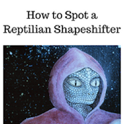 How to Spot a Reptilian Shapeshifter