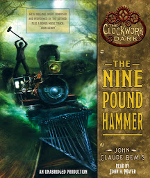 Icon image The Nine Pound Hammer: Book 1 of The Clockwork Dark