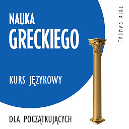 Obraz ikony: Nauka greckiego (kurs językowy dla początkujących)