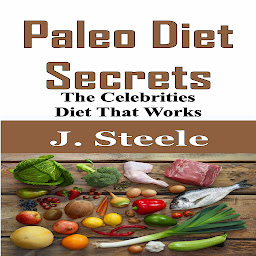 Icon image Paleo Diet Secrets: The Celebrities Diet That Works