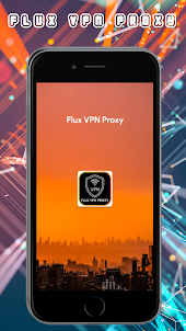 Flux VPN Proxy