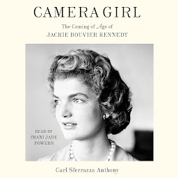 Icon image Camera Girl: The Coming of Age of Jackie Bouvier Kennedy