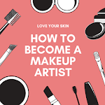 Cover Image of Download How to Become a Makeup Artist  APK