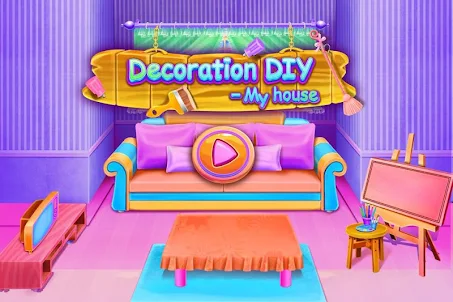 Decoration DIY - My House