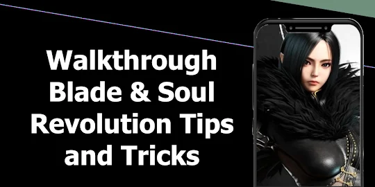 Walkthrough Blade & Soul Revolution Tips and Trick
