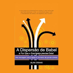 Obraz ikony: A Dispersão de Babel e Por Que a Sua Igreja precisa Dela!