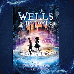Icon image The Wells Bequest: A Companion to The Grimm Legacy