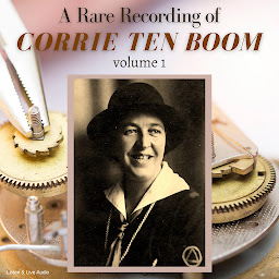 Icon image A Rare Recording of Corrie ten Boom Vol. 1