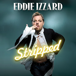 Icon image Eddie Izzard: Stripped