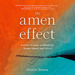 The Amen Effect: Ancient Wisdom to Mend Our Broken Hearts and World белгішесінің суреті