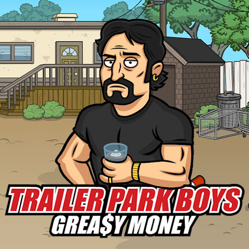 Trailer Park Boys:Greasy Money (Mod Money) 1.4.2Mod