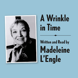 Icon image A Wrinkle in Time Archival Edition: Read by the Author
