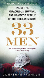 Icon image 33 Men: Inside the Miraculous Survival and Dramatic Rescue of the Chilean Miners