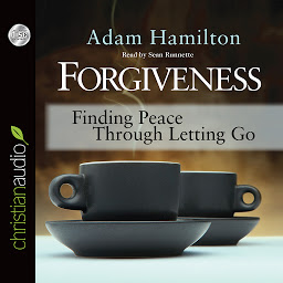 Image de l'icône Forgiveness: Finding Peace Through Letting Go