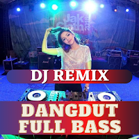 DJ Dangdut Remix Terbaru Offline 2021