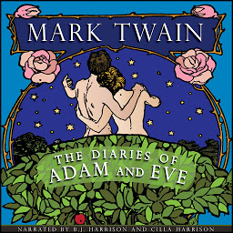 Icon image The Diaries of Adam and Eve: Classic Tales Edition