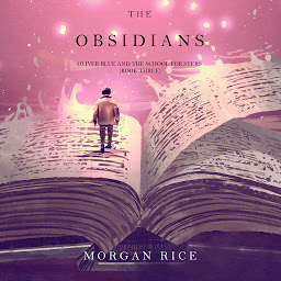 Icon image The Obsidians (Oliver Blue and the School for Seers—Book Three)