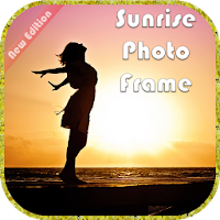 Sunrise Photo Frame - Sunrise Photo Editor