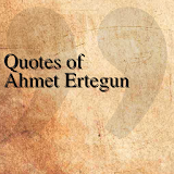 Quotes of Ahmet Ertegun icon