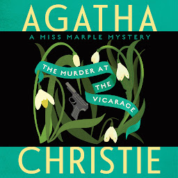 Symbolbild für The Murder at the Vicarage: A Miss Marple Mystery