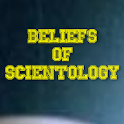 BELIEFS OF SCIENTOLOGY