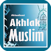 Aktualisasi Akhlak Muslim