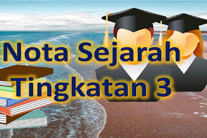 Quizlet Sejarah Tingkatan 3 Bab 3