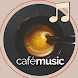 Cafe Music - Androidアプリ