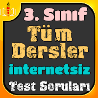 3. Sınıf Tüm Dersler İnternetsiz Test Soruları Çöz