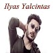 Ilyas Yalcintas ***((Yagmur))* - Androidアプリ