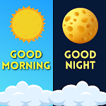 Cover Image of Download Good Morning and Good Night  APK