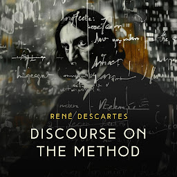 Icon image Discourse on the Method: Reason and Truth Seeking