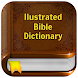 Ilustrated Bible Dictionary