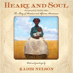 Icon image Heart and Soul: The Story of America and African Americans