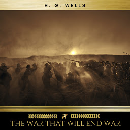 Icon image The War That Will End War