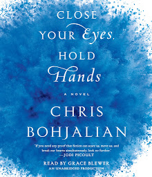 Icon image Close Your Eyes, Hold Hands: A Novel