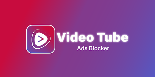 Android application Video Tube - Ads Blocker screenshort