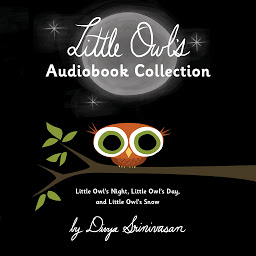 Icon image Little Owl's Audiobook Collection: Little Owl's Night; Little Owl's Day; Little Owl's Snow