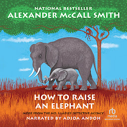 Icon image How to Raise an Elephant
