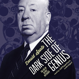 Icon image The Dark Side of Genius: The Life of Alfred Hitchcock