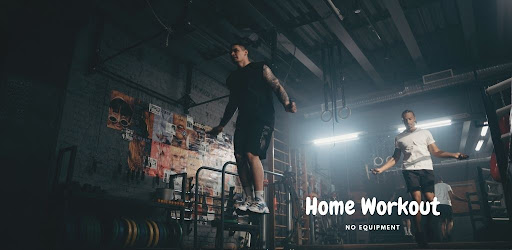 Home Workout - No Equipment