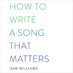 Icon image How to Write a Song that Matters